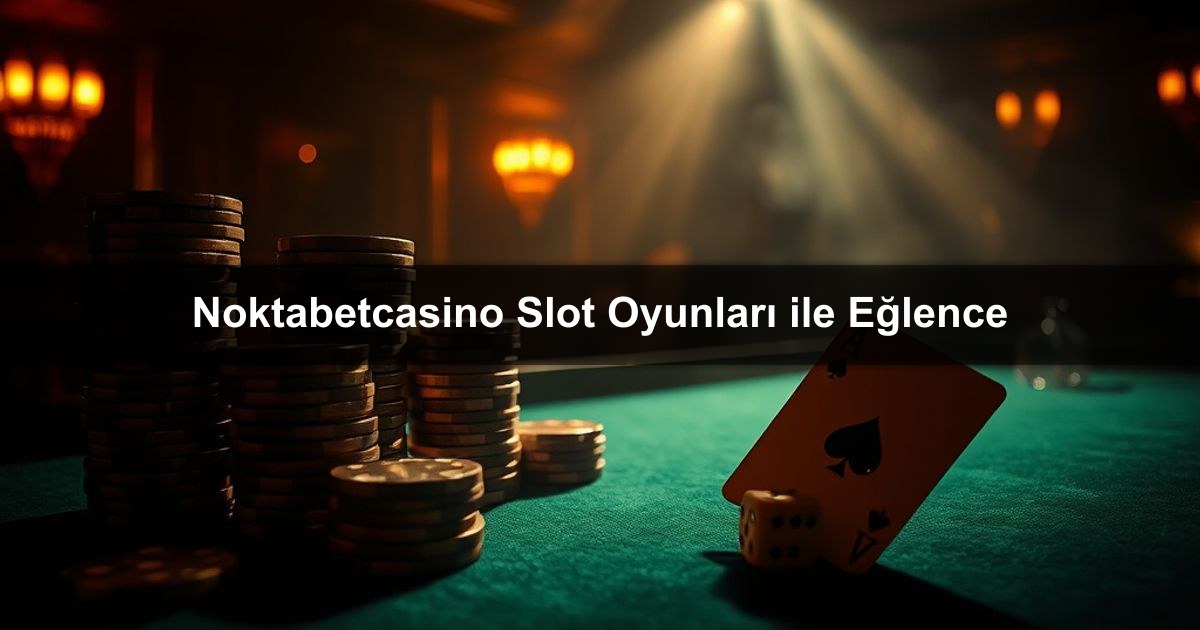 Noktabetcasino Slot