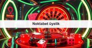 Noktabet üyelik